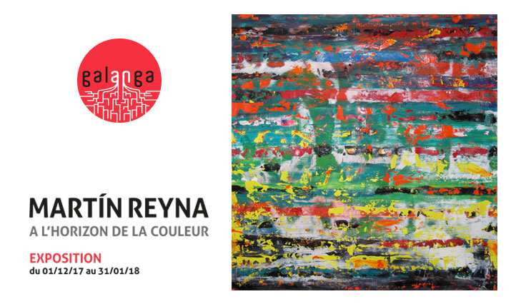 Galanga - Vernissage Martin Reyna - A l'horizon de la couleur - Exposition du 01/12/2017 au 31/01/2018